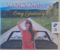 Every Yesterday written by Nancy Naigle performed by Shannon McManus on Audio CD (Unabridged)
